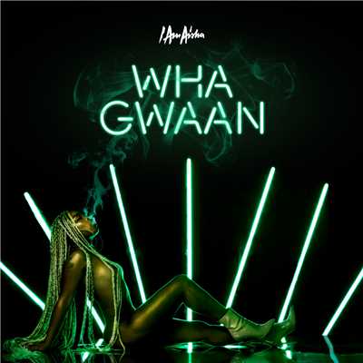 アルバム/Wha Gwaan/I Am Aisha
