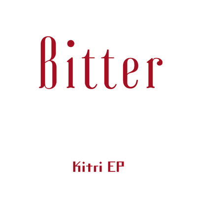 アルバム/Bitter/Kitri