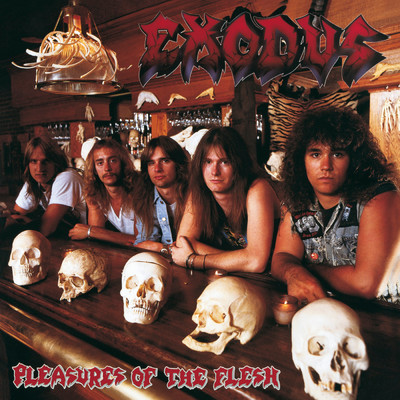 アルバム/Pleasures of the Flesh/Exodus