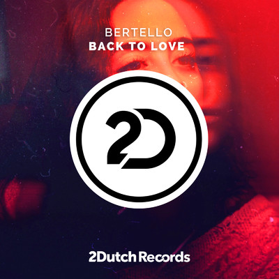 シングル/Back To Love (Extended Mix)/Bertello