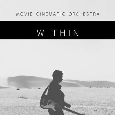 アルバム/MOVIE CINEMATIC ORCHESTRA -WITHIN-/Cinematic BGM Sounds