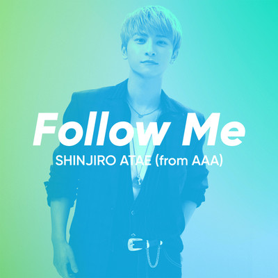 着うた®/Follow Me/SHINJIRO ATAE