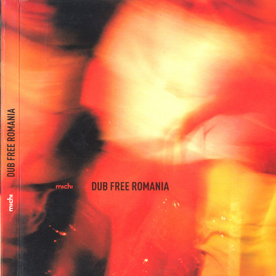 Dub Free Romania/MiChi