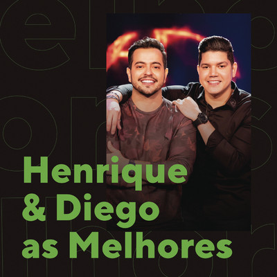 アルバム/Henrique & Diego As Melhores/Henrique & Diego