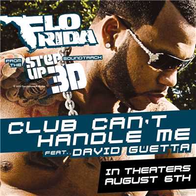 Club Can't Handle Me (feat. David Guetta) [From the Step Up 3D Soundtrack]/Flo Rida