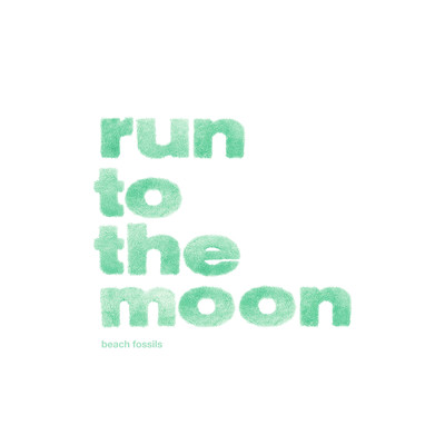 アルバム/Run to the Moon/BEACH FOSSILS
