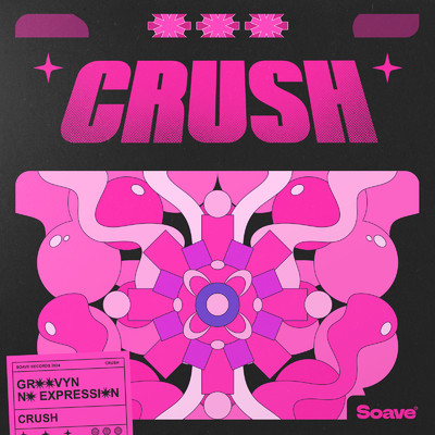 Crush/Groovyn & No ExpressioN