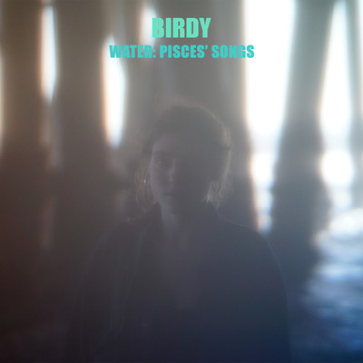 アルバム/Water: Pisces' Songs/Birdy