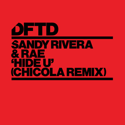 シングル/Hide U (Chicola Extended Remix)/Sandy Rivera & Rae