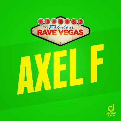 シングル/Axel F (Extended Mix)/Rave Vegas