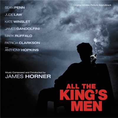 アルバム/All The King's Men (Original Motion Picture Soundtrack)/ジェームズ・ホーナー