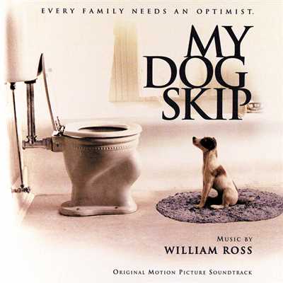 アルバム/My Dog Skip (Original Motion Picture Soundtrack)/ウィリアム・ロス