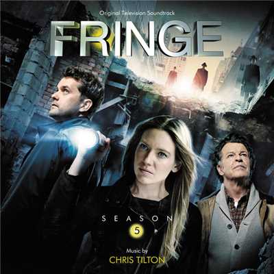 アルバム/Fringe: Season 5 (Original Television Sountrack)/Chris Tilton