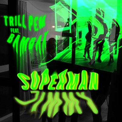 シングル/Superman Jimmy (Explicit) (featuring Bambax)/Trill Pem