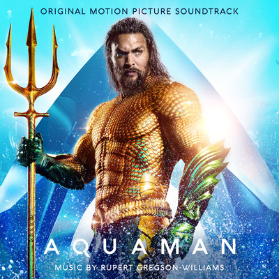 アルバム/Aquaman (Original Motion Picture Soundtrack)/Rupert Gregson-Williams