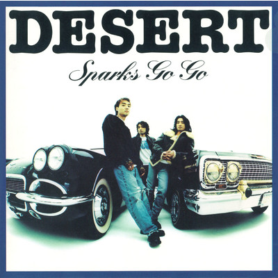 DESERT/SPARKS GO GO