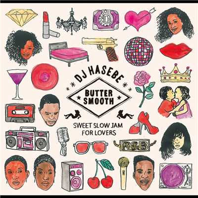 アルバム/バター・スムース -スウィート・スロウ・ジャム・フォー・ラヴァーズー/DJ HASEBE
