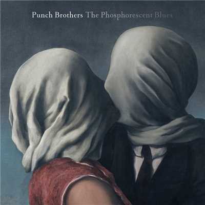 アルバム/The Phosphorescent Blues/Punch Brothers