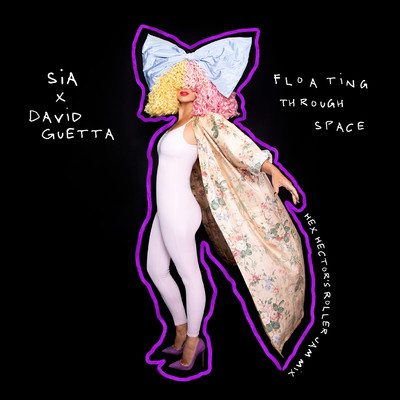 シングル/Floating Through Space (feat. David Guetta) [Hex Hector's Roller Jam Mix]/Sia