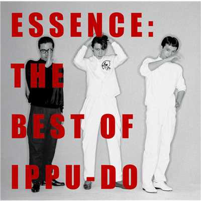 アルバム/ESSENCE: THE BEST OF IPPU-DO/一風堂