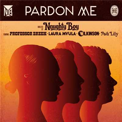 シングル/Pardon Me (featuring Professor Green, Laura Mvula, Wilkinson, Ava Lily／Lynx Peace Edition)/Naughty Boy