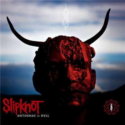アルバム/Antennas to Hell/Slipknot