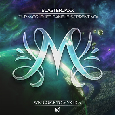 Our World (feat. Daniele Sorrentino) [Extended Mix]/Blasterjaxx