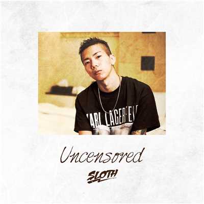 アルバム/Uncensored/SLOTH