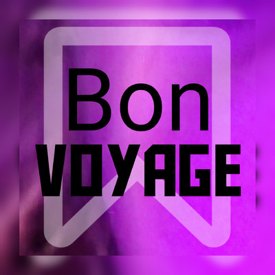 Bon Voyage/Volutzvibe