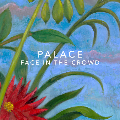 Face In The Crowd/パレス