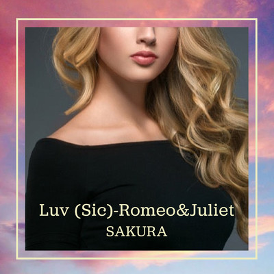 アルバム/Luv (Sic) -Romeo&Juliet/SAKURA