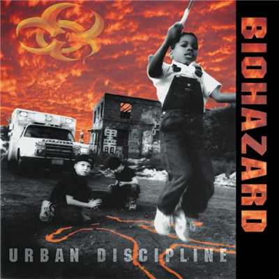 アルバム/Urban Discipline/Biohazard