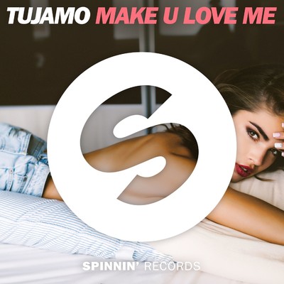 アルバム/Make U Love Me/Tujamo