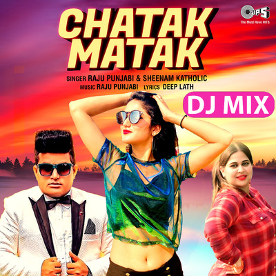 Chatak Matak -  DJ Mix/Sheenam Katholic