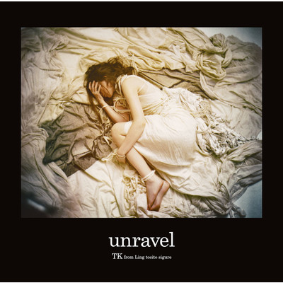 unravel/TK from 凛として時雨