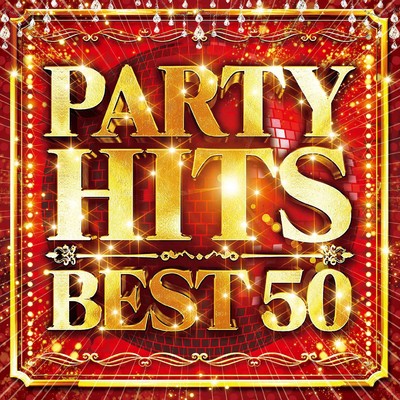 アルバム/PARTY HITS BEST 50/PARTY HITS PROJECT