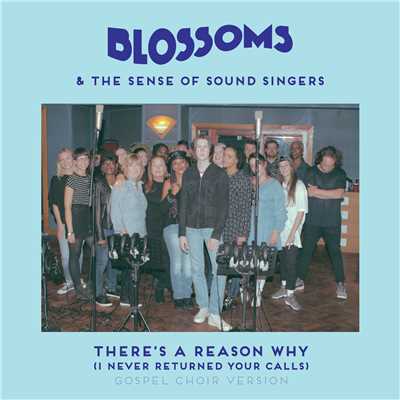 There's A Reason Why (I Never Returned Your Calls) (featuring The Sense of Sound Singers／Gospel Choir Version)/ブロッサムズ