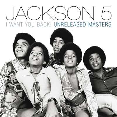 I Want You Back！ Unreleased Masters/ジャクソン5