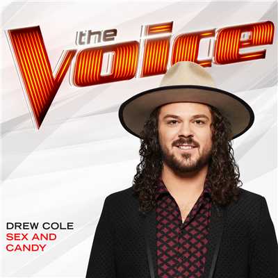 シングル/Sex And Candy (The Voice Performance)/Drew Cole