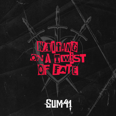 シングル/Waiting On A Twist Of Fate/SUM 41