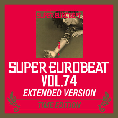 SUPER EUROBEAT VOL.74 EXTENDED VERSION TIME EDITION/Various Artists
