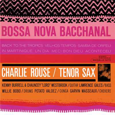 アルバム/Bossa Nova Bacchanal/チャーリー・ラウズ