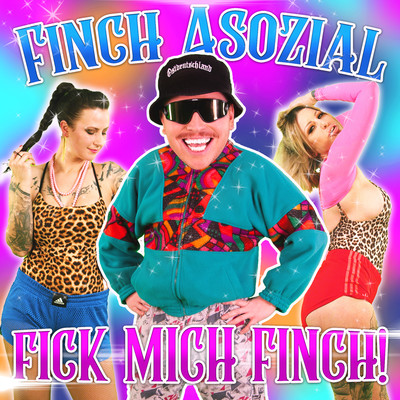 シングル/Fick mich Finch/FiNCH ASOZiAL