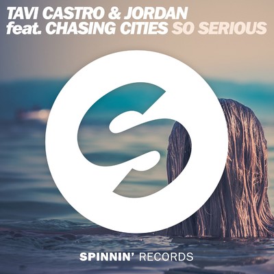 シングル/So Serious (feat. Chasing Cities)/Tavi Castro & Jordan