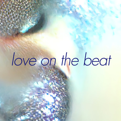シングル/Love On The Beat/Alex Beaupain
