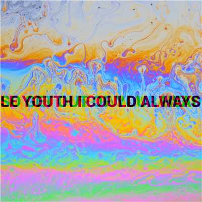 I Could Always (feat. MNDR)/Le Youth