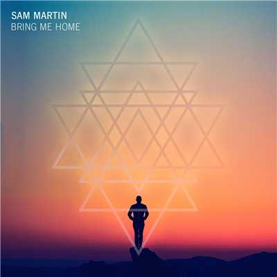 シングル/Bring Me Home/Sam Martin