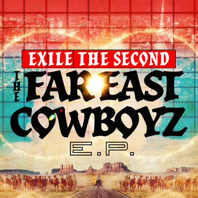 アルバム/THE FAR EAST COWBOYZ E.P./EXILE THE SECOND