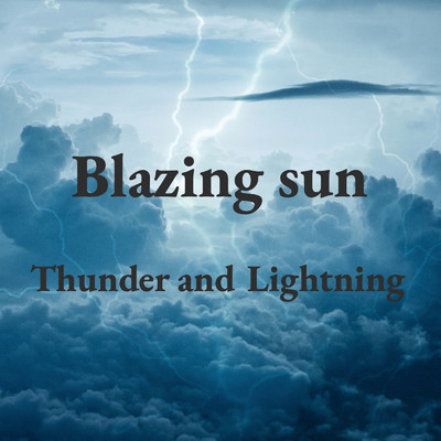 アルバム/Thunder and Lightning/Blazing sun