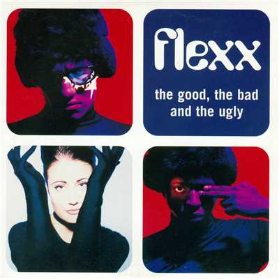シングル/The Good, The Bad And The Ugly (Bass Nation Ambush Mix)/Flexx